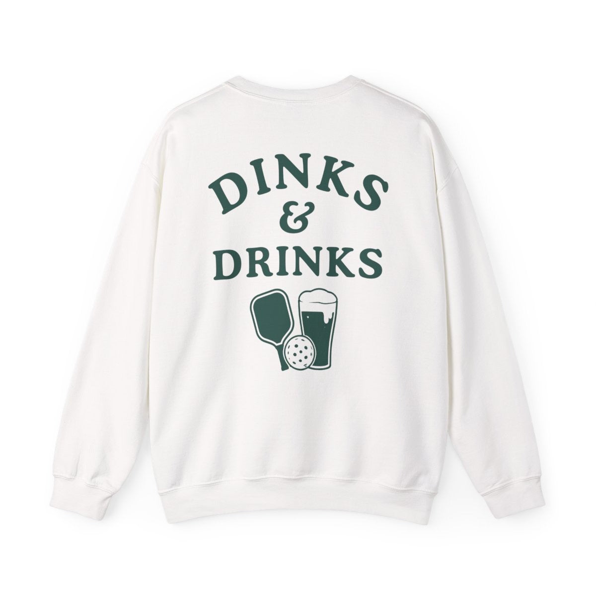 DINKS & DRINKS - Pickleball (Sweatshirt)