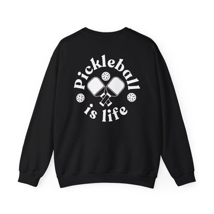 PICKLEBALL IS LIFE 2 - Pickleball (Sweatshirt)