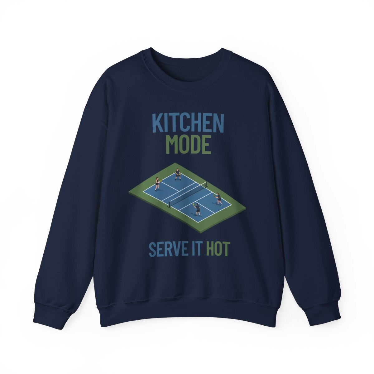 KITCHEN MODE - Pickleball (Sweatshirt)