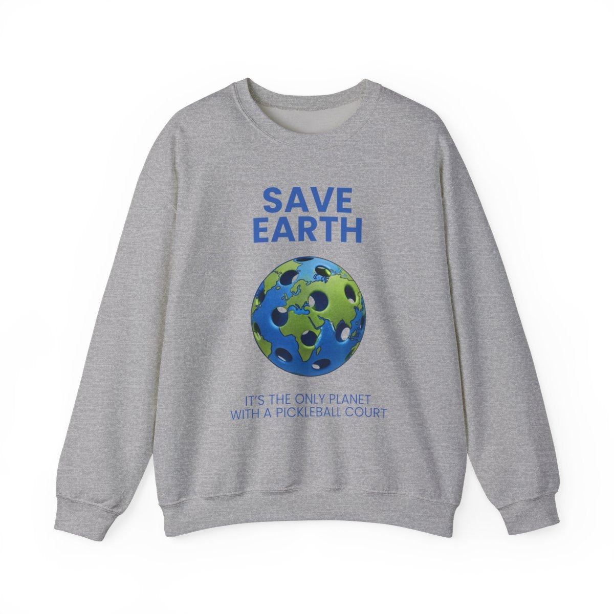 SAVE EARTH - Pickleball (Sweatshirt)