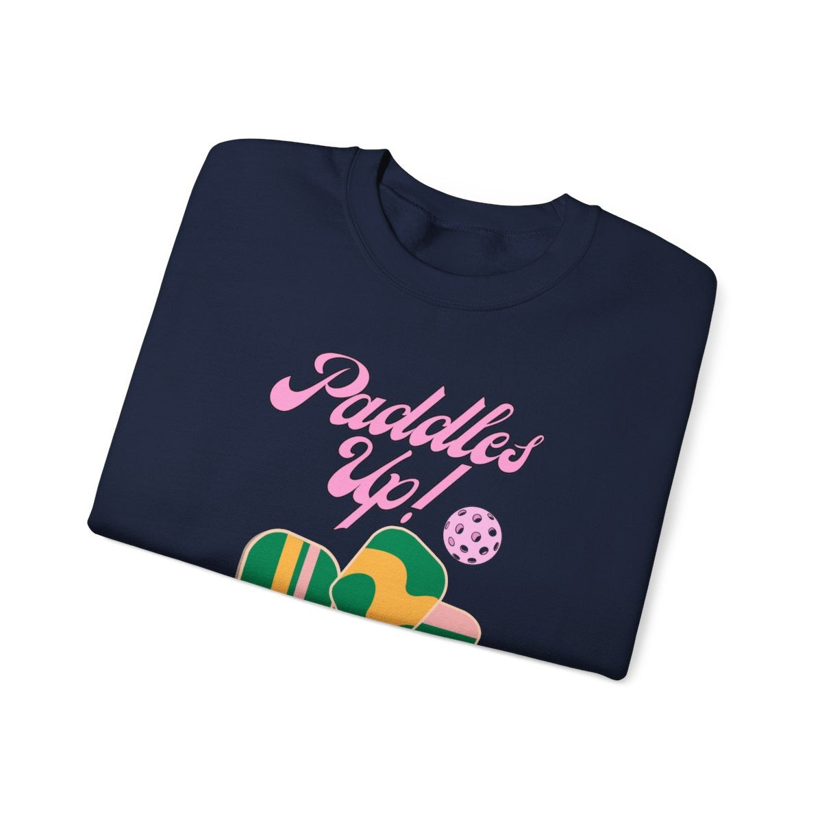 PADDLES UP - Pickleball (Sweatshirt)