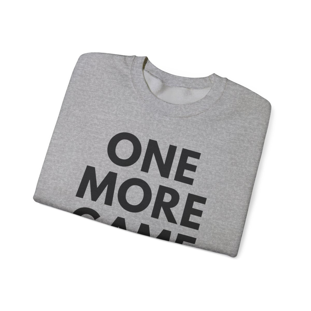 ONE MORE GAME - Tennis & Pickleball (Sweatshirt)