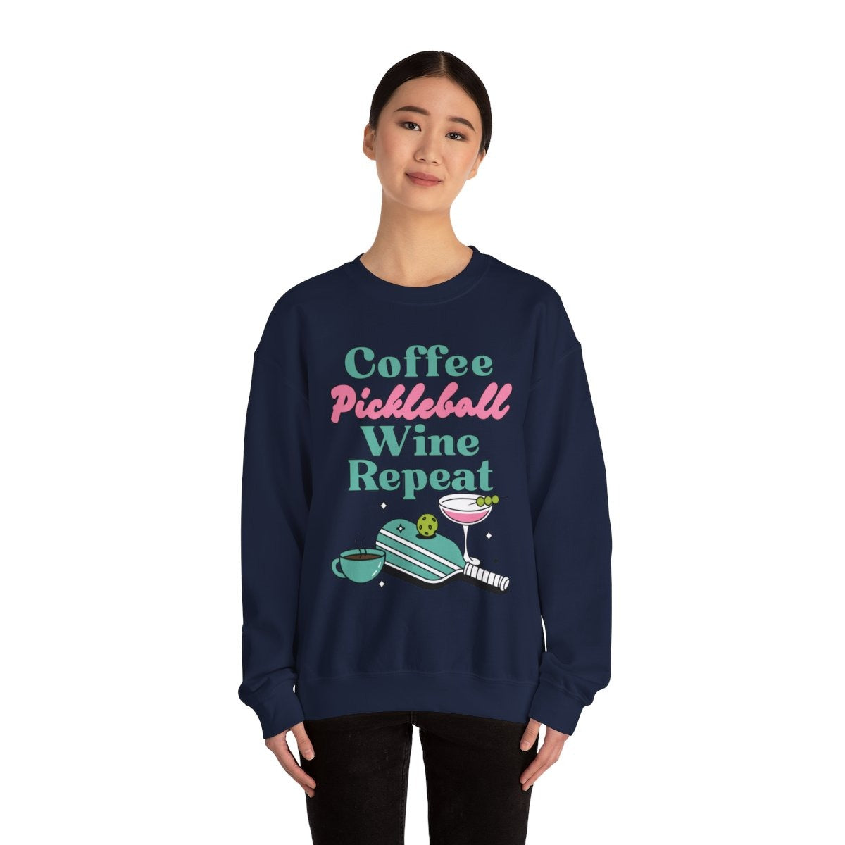 COFFEE PICKLEBALL WINE REPEAT - Pickleball (Sweatshirt)