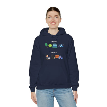 FORCED TO WORK - Pickleball (Hoodie)