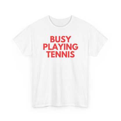 BUSY - Tennis (Basic Tee)