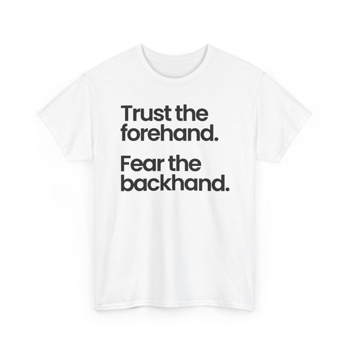 TRUST FOREHAND - Tennis & Pickleball (Basic Tee)