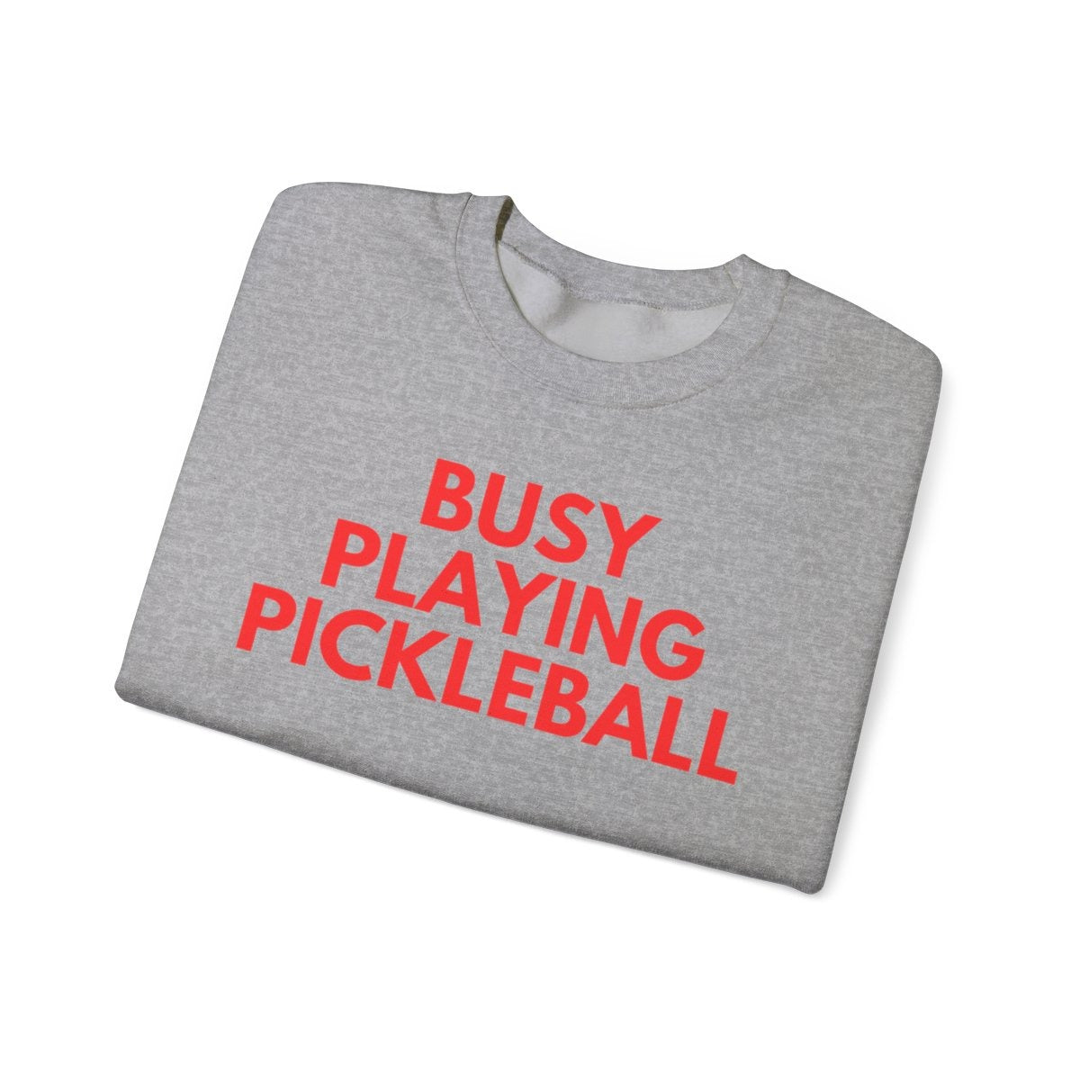 BUSY - Pickleball (Sweatshirt)