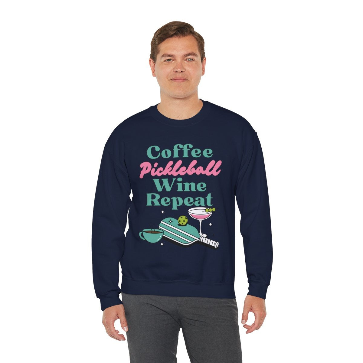 COFFEE PICKLEBALL WINE REPEAT - Pickleball (Sweatshirt)