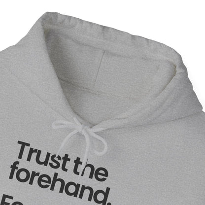 TRUST FOREHAND - Tennis & Pickleball (Hoodie)