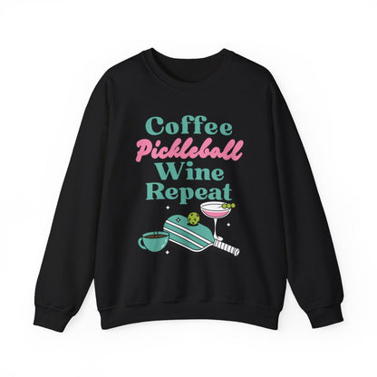 COFFEE PICKLEBALL WINE REPEAT - Pickleball (Sweatshirt)