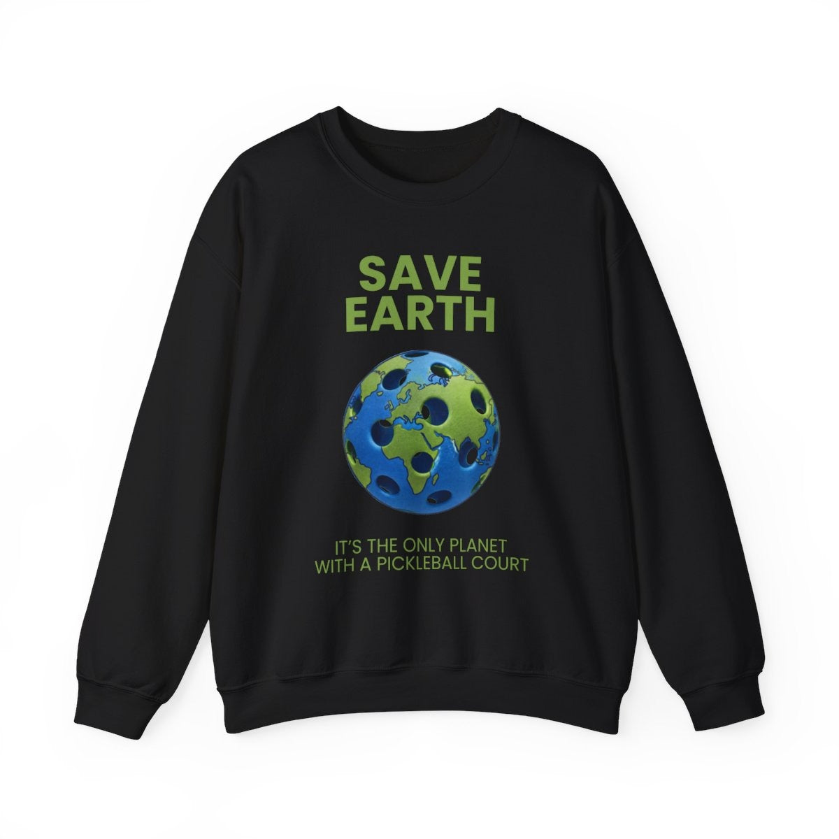 SAVE EARTH - Pickleball (Sweatshirt)