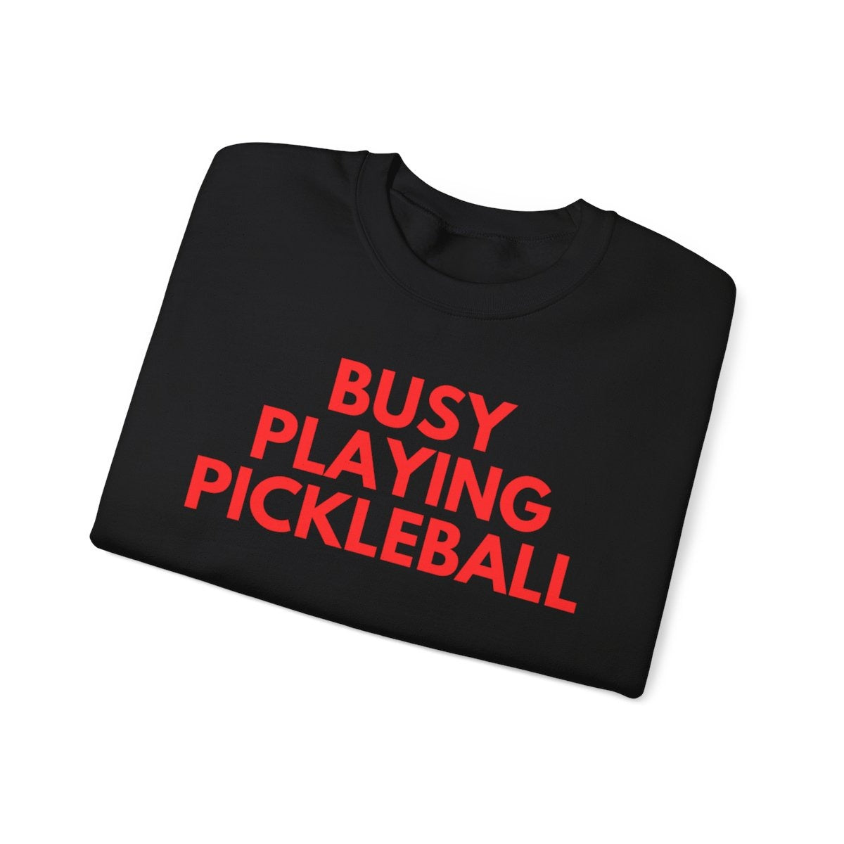BUSY - Pickleball (Sweatshirt)