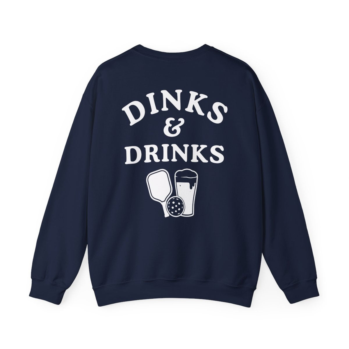 DINKS & DRINKS - Pickleball (Sweatshirt)