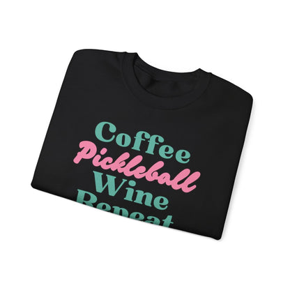 COFFEE PICKLEBALL WINE REPEAT - Pickleball (Sweatshirt)