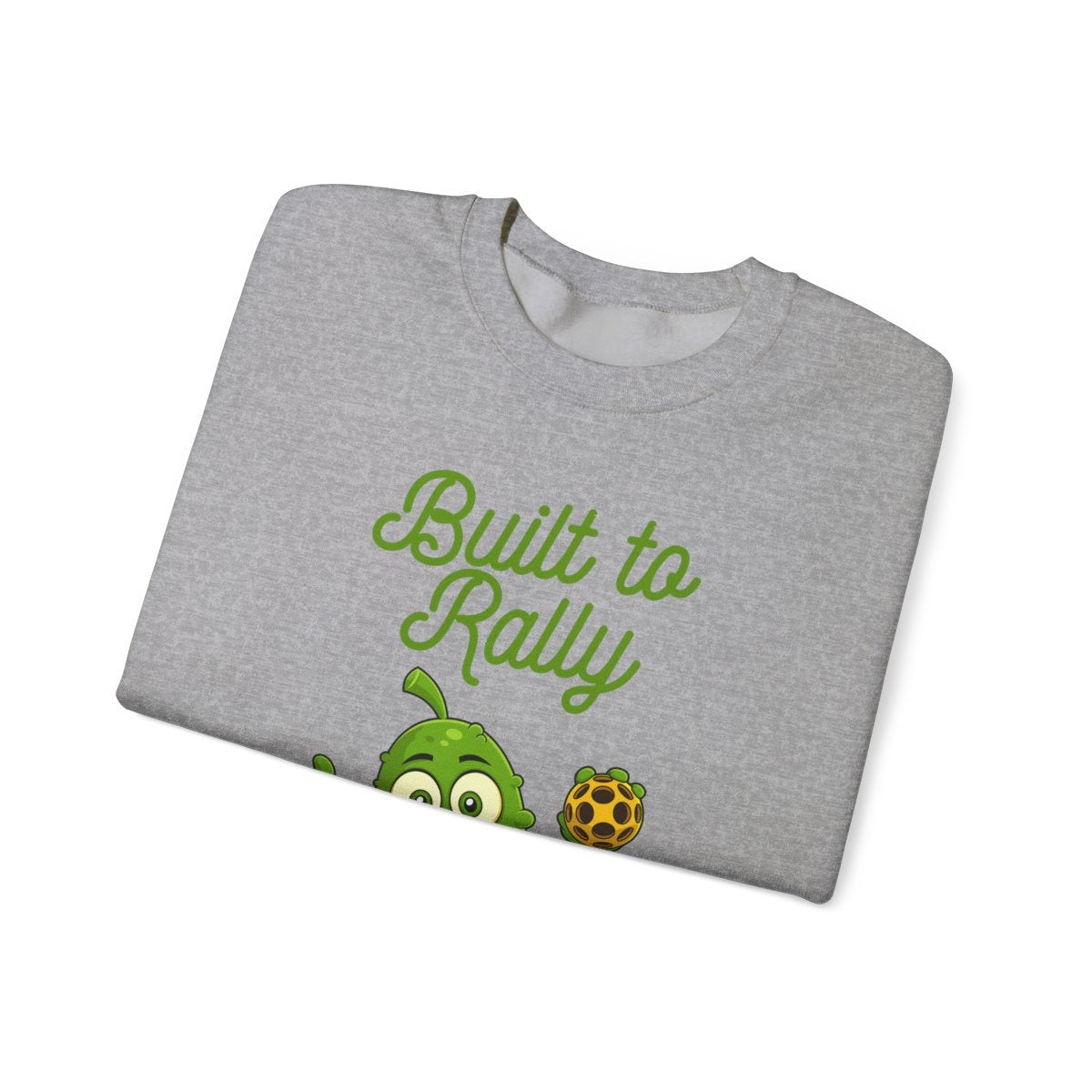 BUILT TO RALLY - Pickleball (Sweatshirt)