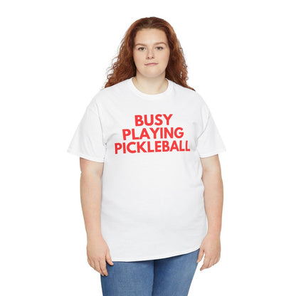 BUSY - Pickleball (Basic Tee)
