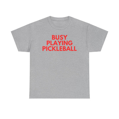 BUSY - Pickleball (Basic Tee)
