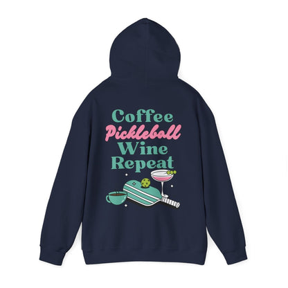 COFFEE PICKLEBALL WINE REPEAT - Pickleball (Hoodie)