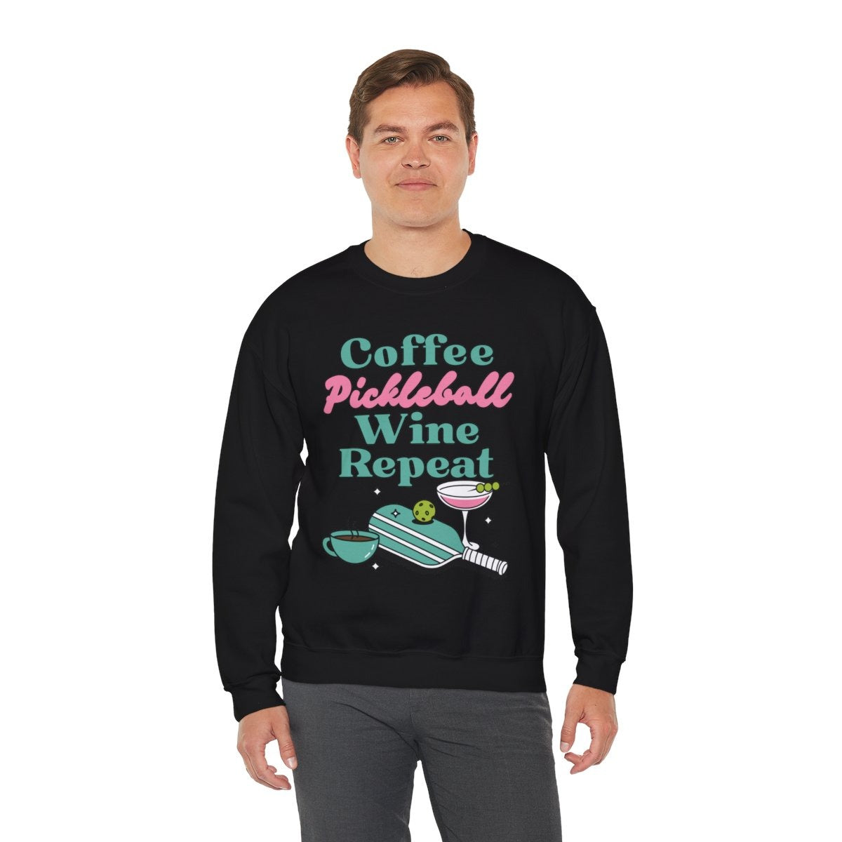 COFFEE PICKLEBALL WINE REPEAT - Pickleball (Sweatshirt)