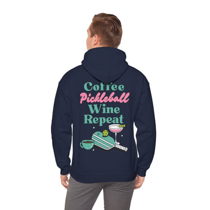 COFFEE PICKLEBALL WINE REPEAT - Pickleball (Hoodie)
