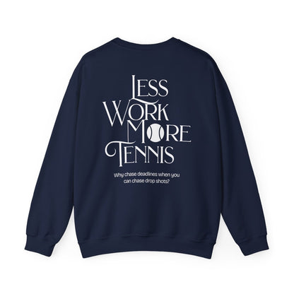 LESS WORK MORE TENNIS 2 - Tennis Sweatshirt