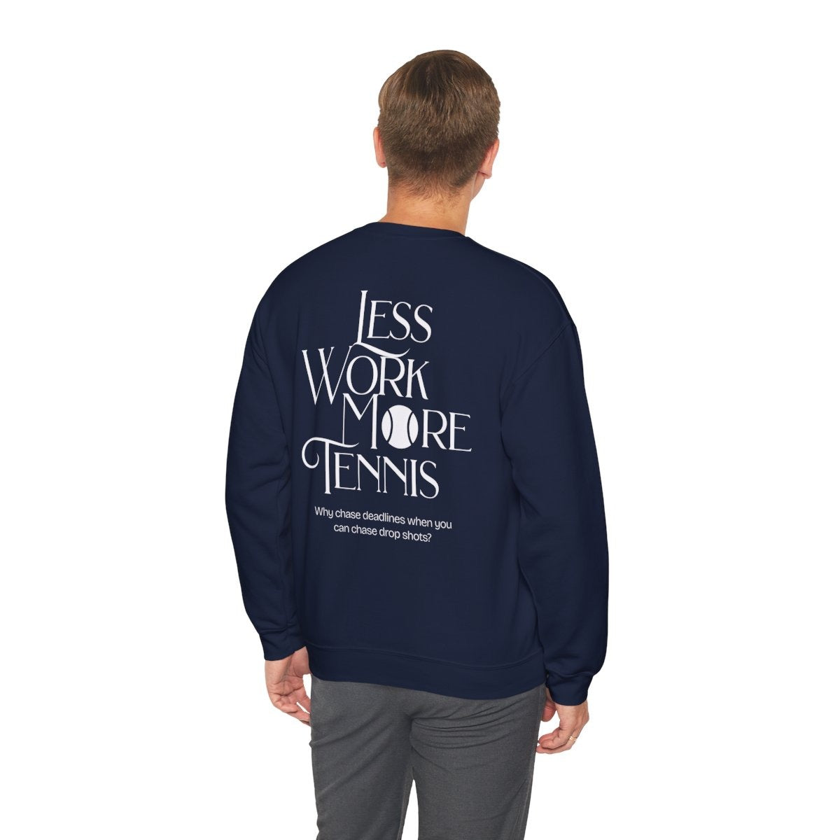 LESS WORK MORE TENNIS 2 - Tennis Sweatshirt