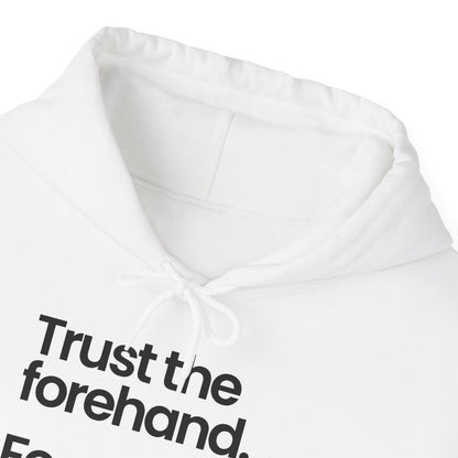 TRUST FOREHAND - Tennis & Pickleball (Hoodie)