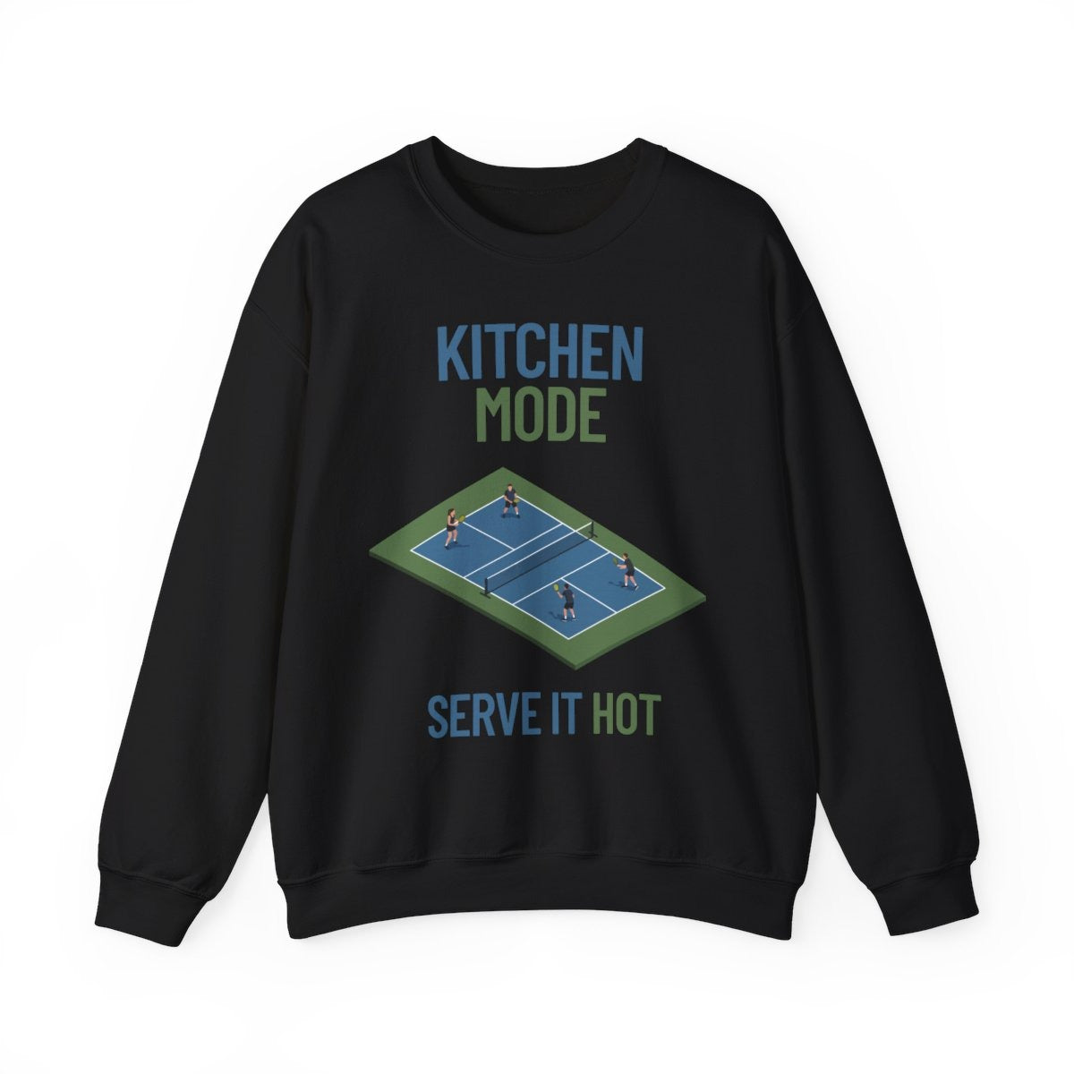 KITCHEN MODE - Pickleball (Sweatshirt)