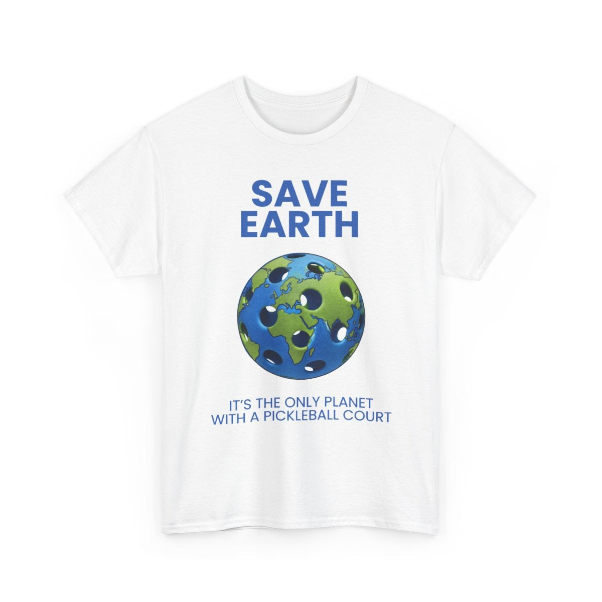 SAVE EARTH - Pickleball (Basic Tee)