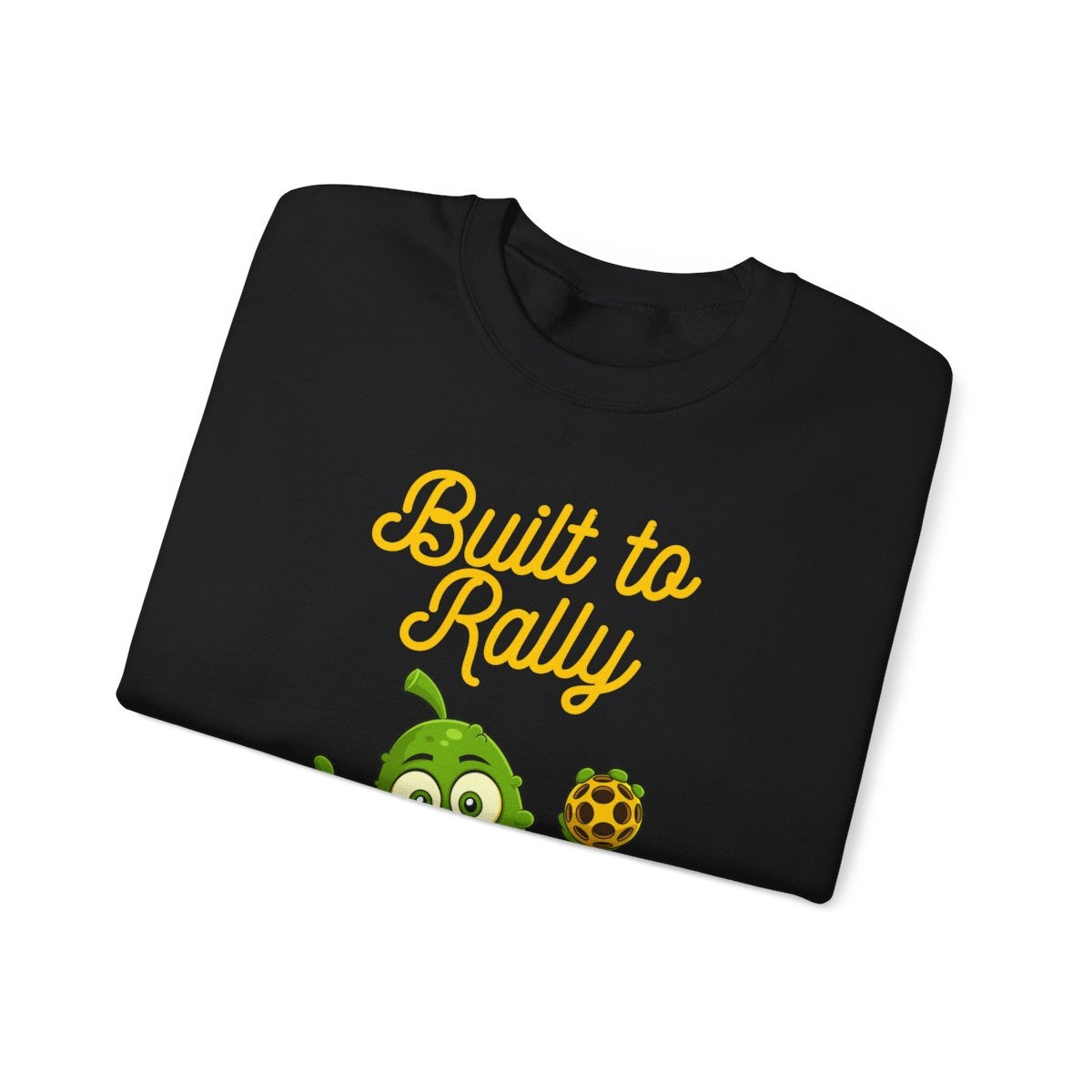 BUILT TO RALLY - Pickleball (Sweatshirt)