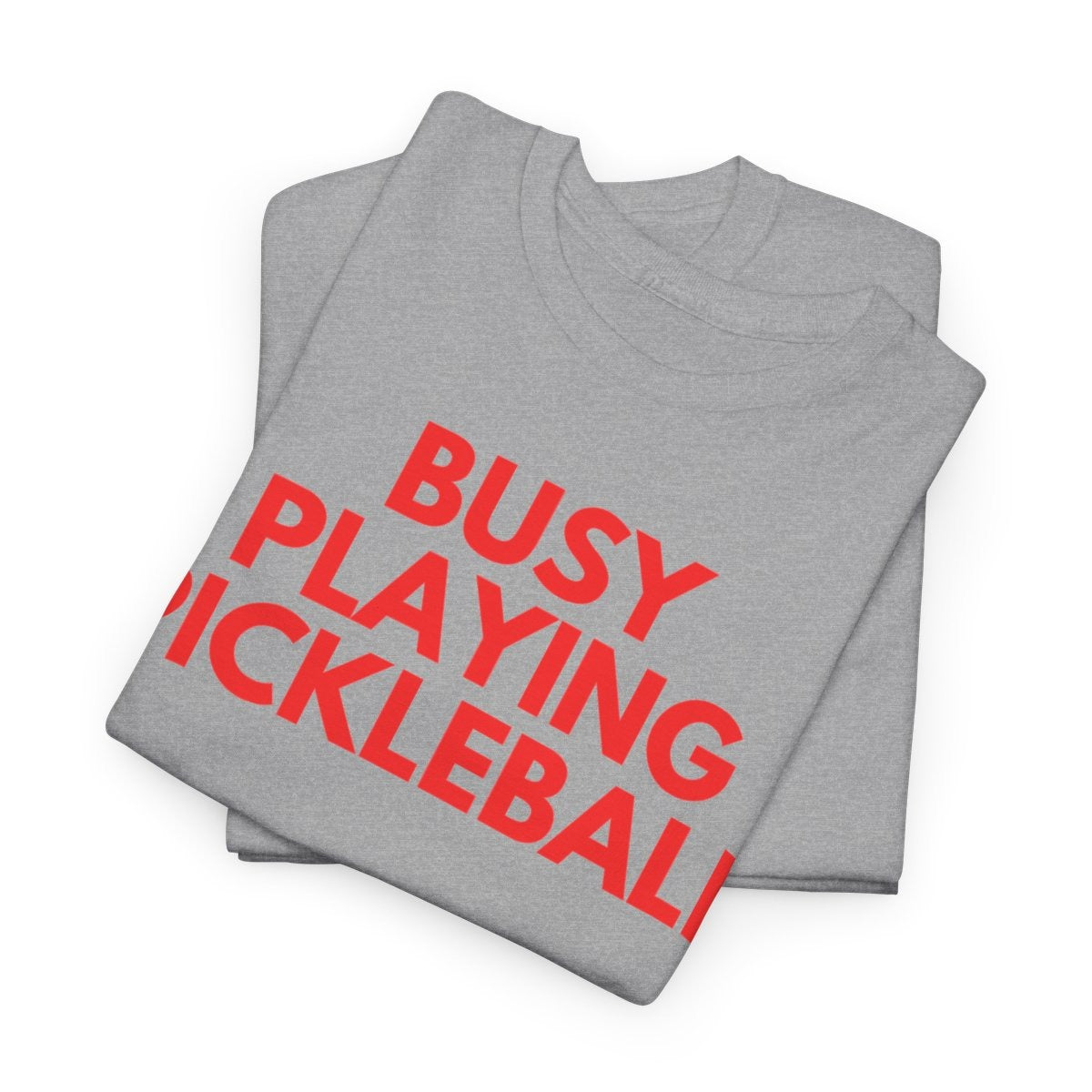 BUSY - Pickleball (Basic Tee)