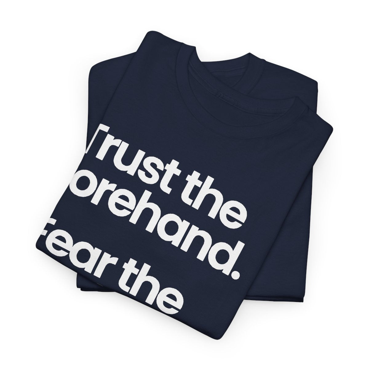 TRUST FOREHAND - Tennis & Pickleball (Basic Tee)