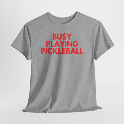 BUSY - Pickleball (Basic Tee)