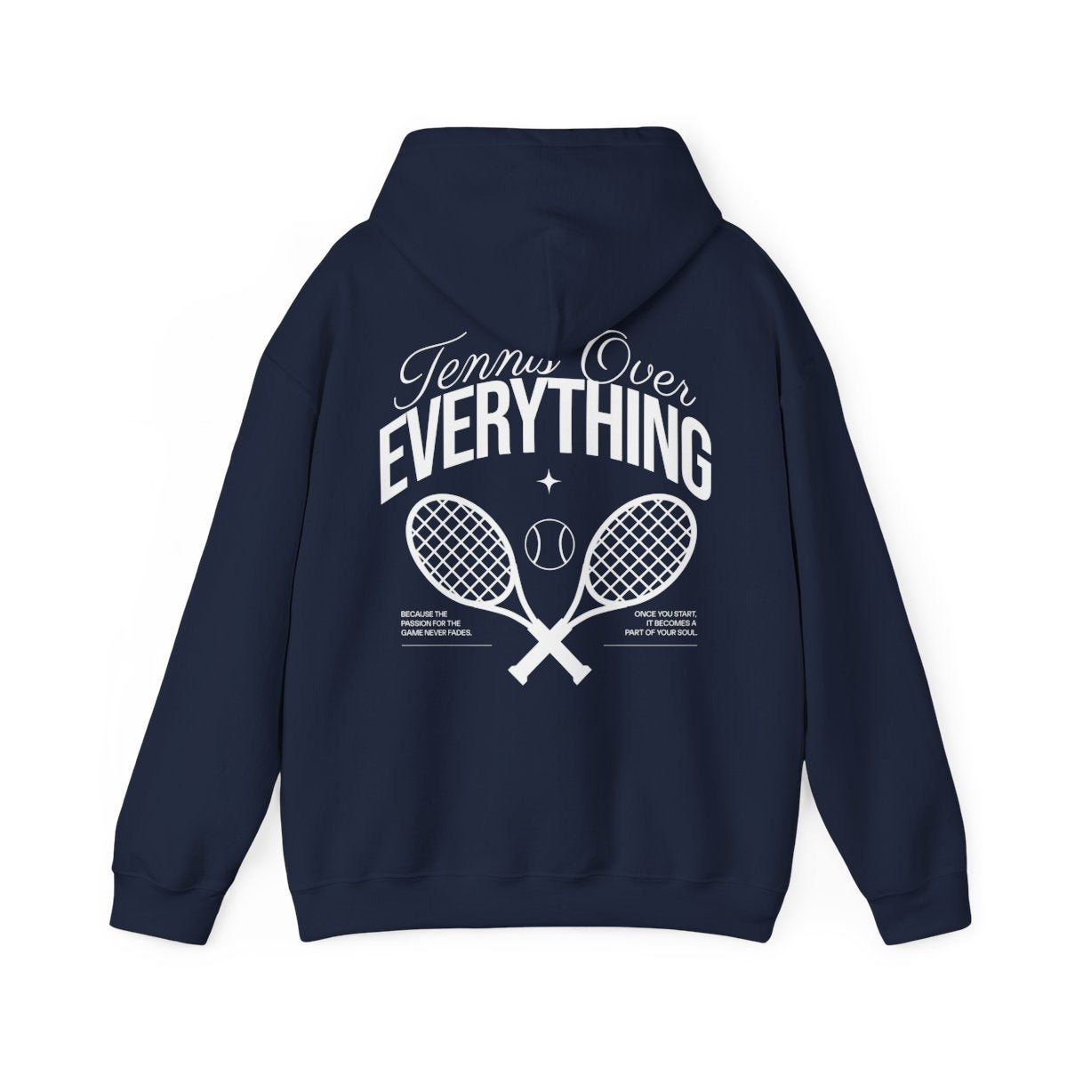 TENNIS OVER EVERYTHING - Tennis Hoodie