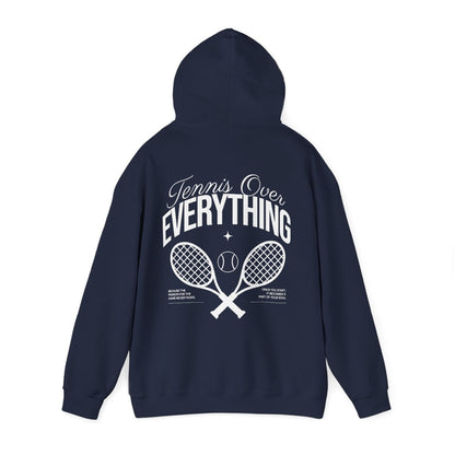 TENNIS OVER EVERYTHING - Tennis Hoodie