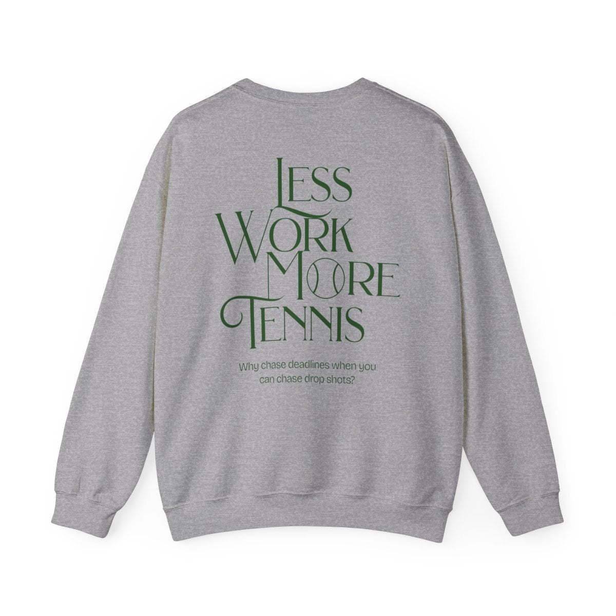 LESS WORK MORE TENNIS 2 - Tennis Sweatshirt