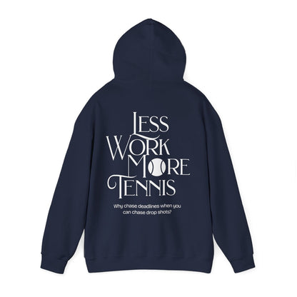LESS WORK MORE TENNIS 2 - Tennis Hoodie