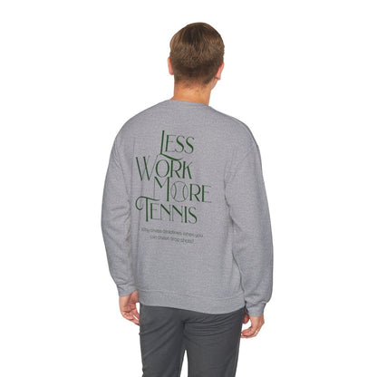 LESS WORK MORE TENNIS 2 - Tennis Sweatshirt