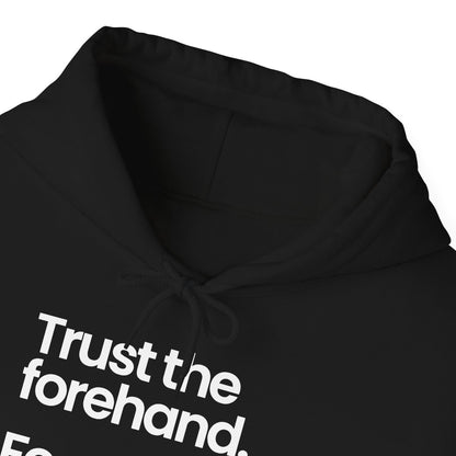 TRUST FOREHAND - Tennis & Pickleball (Hoodie)