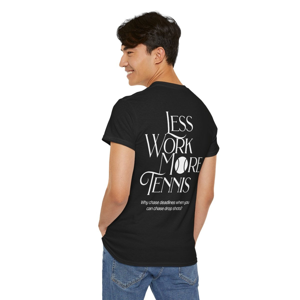 LESS WORK MORE TENNIS 2 - Tennis (Dri Fit)