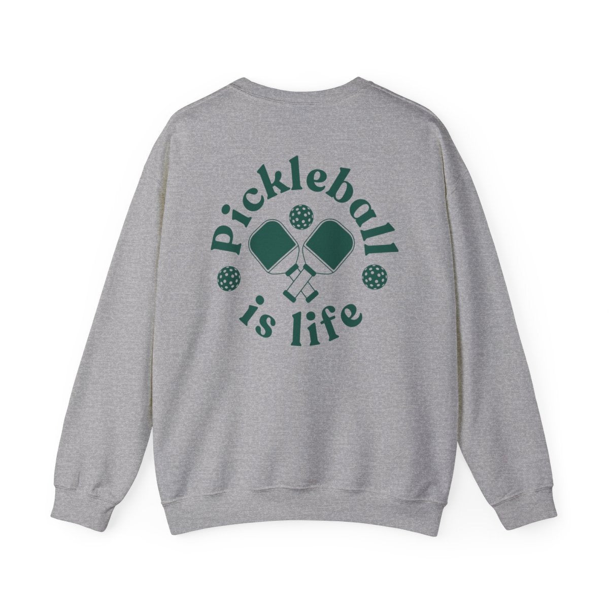 PICKLEBALL IS LIFE 2 - Pickleball (Sweatshirt)