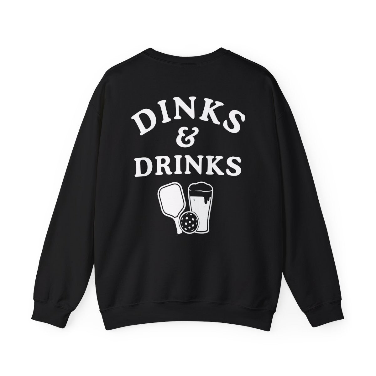 DINKS & DRINKS - Pickleball (Sweatshirt)