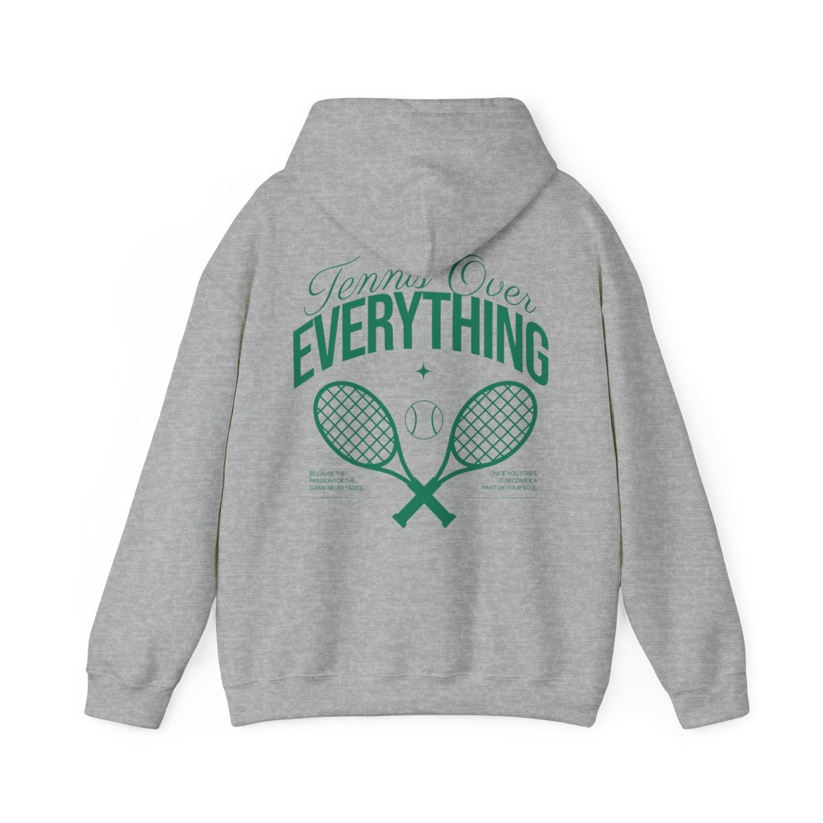 TENNIS OVER EVERYTHING - Tennis Hoodie