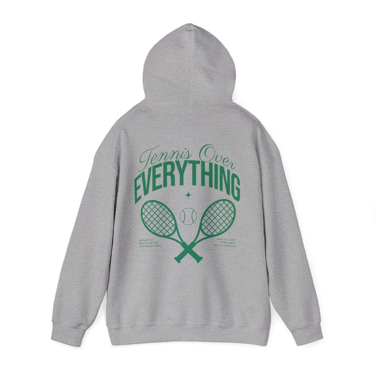 TENNIS OVER EVERYTHING - Tennis Hoodie
