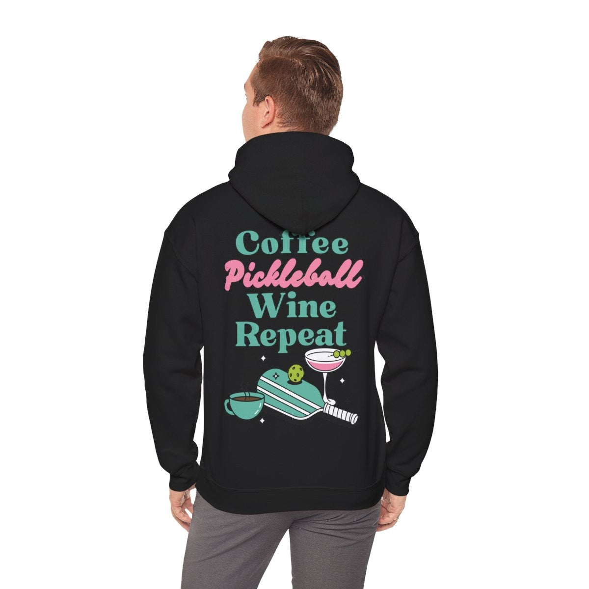 COFFEE PICKLEBALL WINE REPEAT - Pickleball (Hoodie)