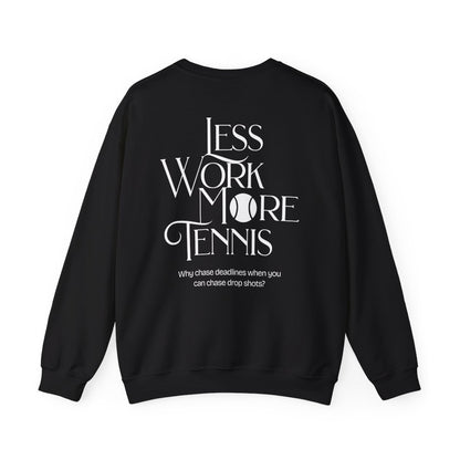 LESS WORK MORE TENNIS 2 - Tennis Sweatshirt