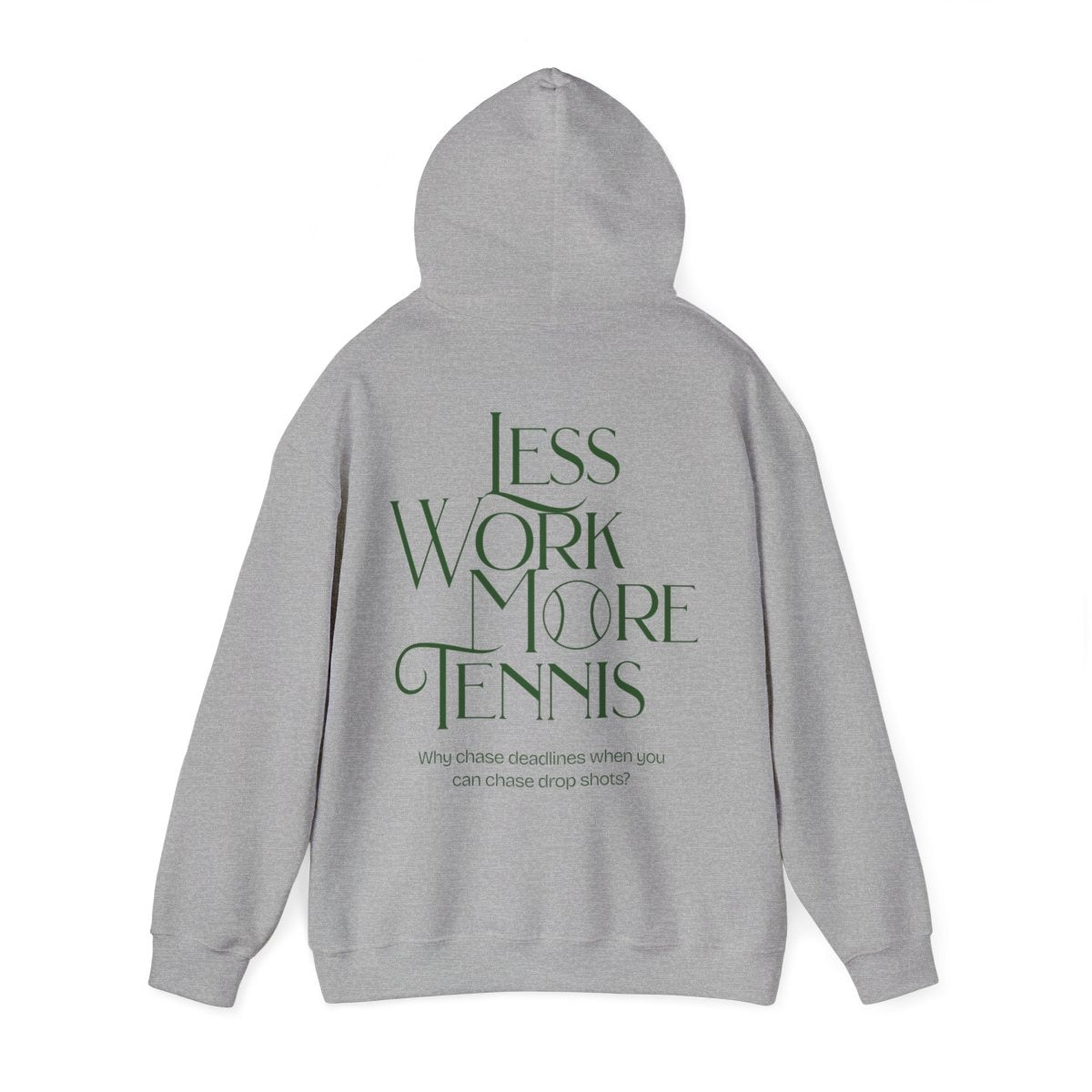 LESS WORK MORE TENNIS 2 - Tennis Hoodie