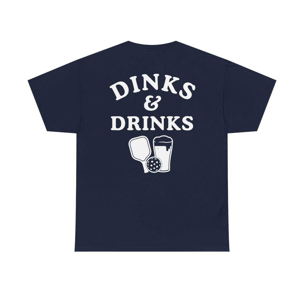 DINKS & DRINKS - Pickleball (Basic Tee)