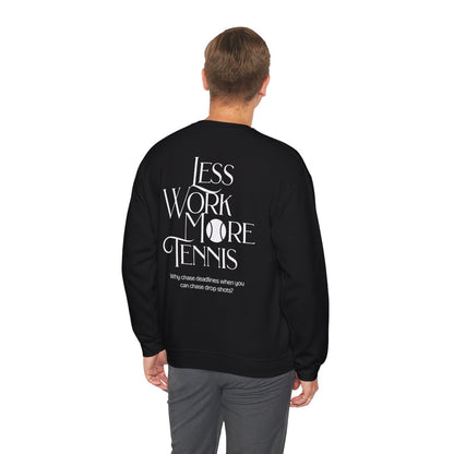 LESS WORK MORE TENNIS 2 - Tennis Sweatshirt