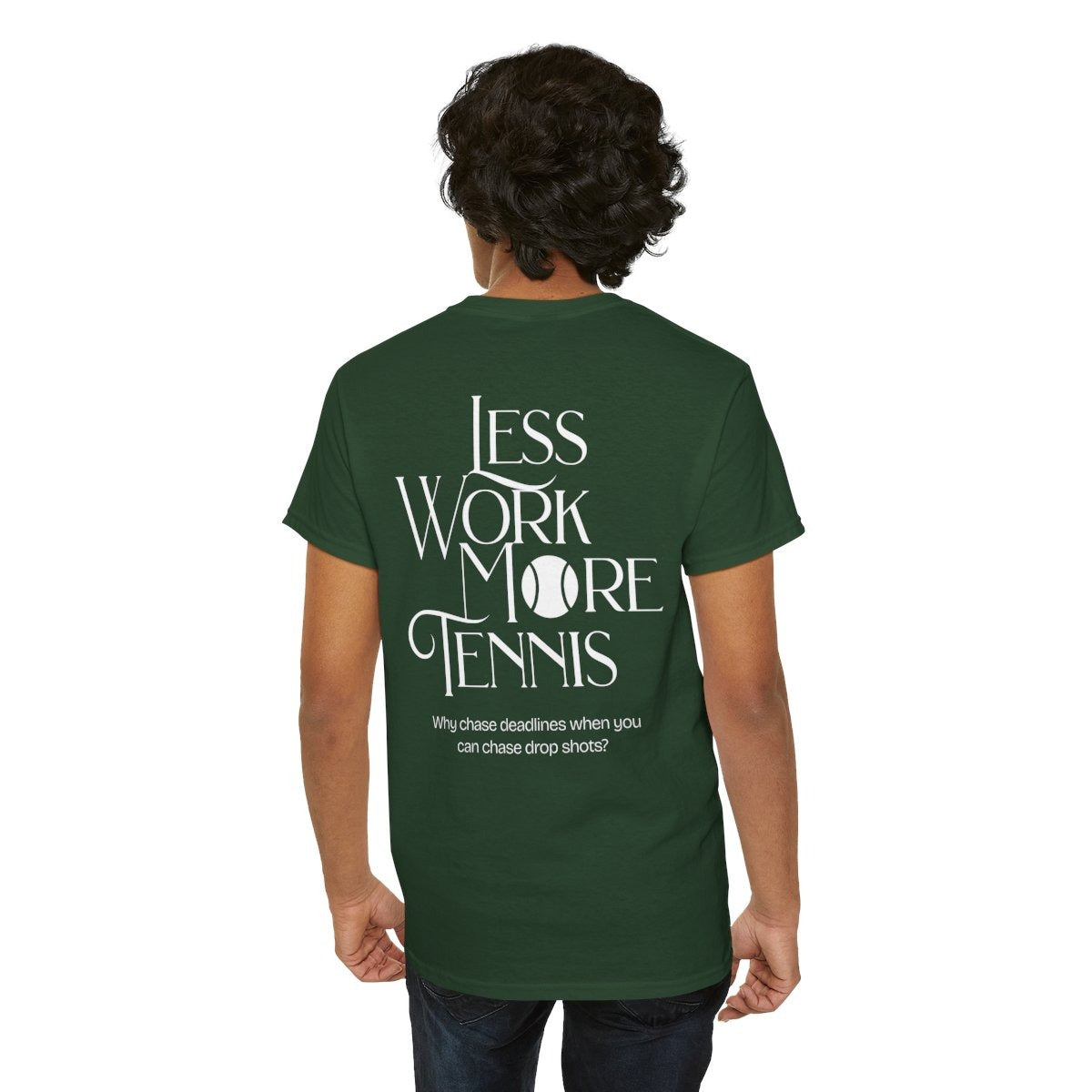 LESS WORK MORE TENNIS 2 - Tennis Basic Tee